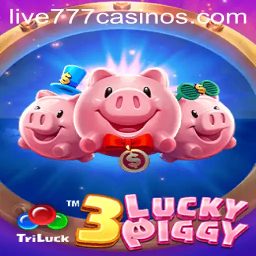 3LUCKYPIGGY: The Thrilling World of Live 777