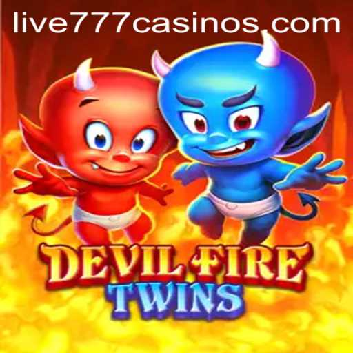 DevilFireTwins: A Thrilling Gaming Experience with Live 777