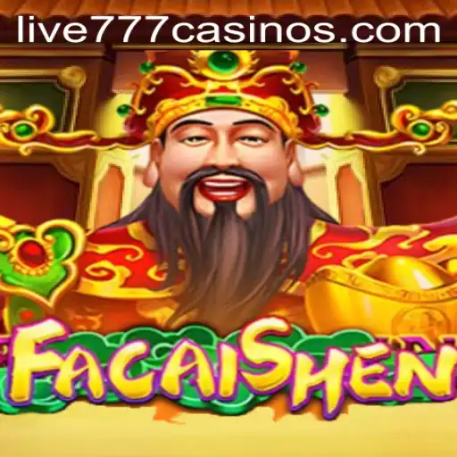 Discover the Exciting World of FaCaiShen with Live 777