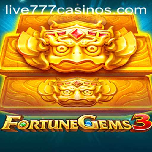 Exploring the Thrills of FortuneGems3 and Live 777
