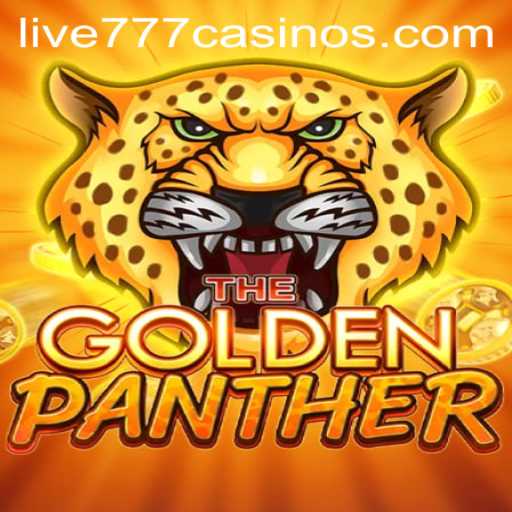 GOLDENPANTHER: An In-Depth Guide to the Exciting Game with Live 777 Integration