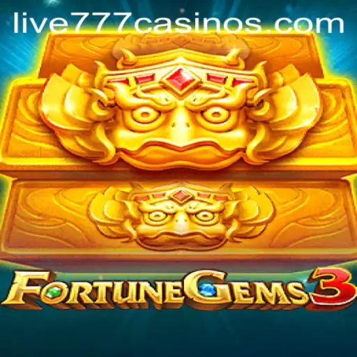 Exploring the Thrills of FortuneGems3 and Live 777