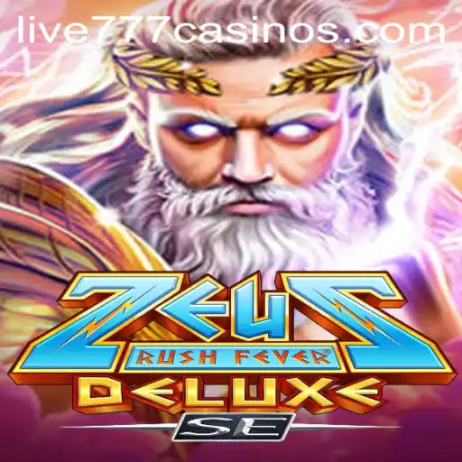 Exploring ZeusRushFeverDeluxeSE: A Thrilling Adventure in the World of Live 777