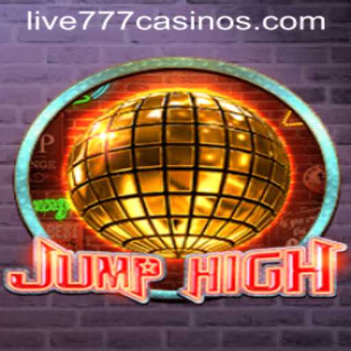 Discover the Excitement of JumpHigh Live 777: An Engaging Gaming Experience