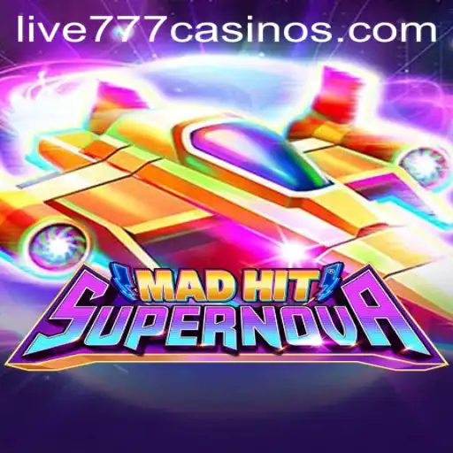 MadHitSupernova: A Thrilling Gaming Experience with Live 777