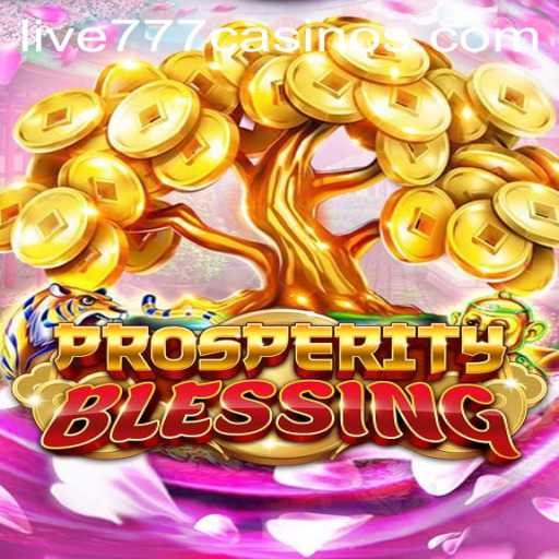 Explore ProsperityBlessing: The Ultimate Live 777 Game Experience