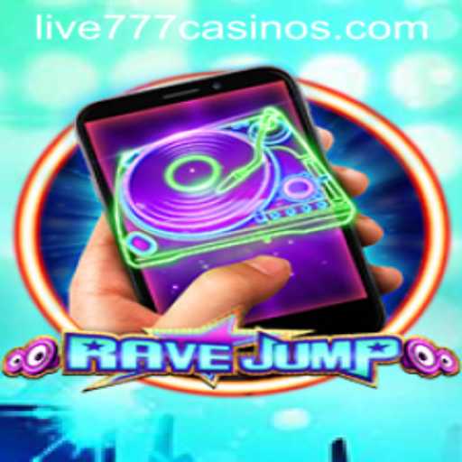 RaveJumpmobile: Redefining Virtual Gaming Adventure with Live 777