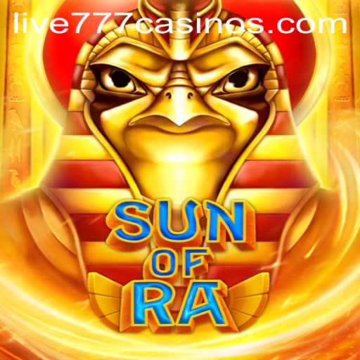 SunofRa: A Comprehensive Guide to the Game and Live 777 Experience
